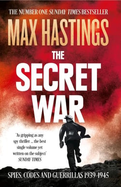 THE SECRET WAR - SPIES, CODES AND GUERRILLAS:1939-1945
