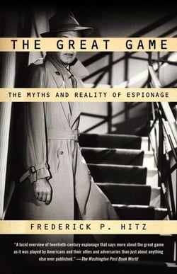 THE GREAT GAME - THE MYTHS AND REALITY OF ESPIONAGE