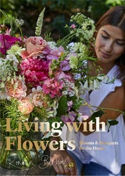 Living with flowers blooms & bouquets for the home