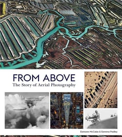 From above the story of aerial photography