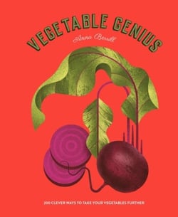 Vegetable genius : 200 clever ways to take your vegetables further