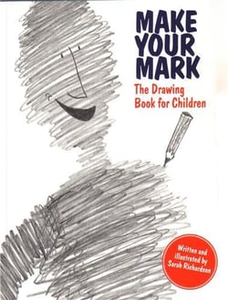 Make your mark the drawing book for children