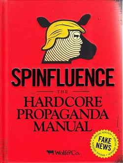 Spinfluence - the hardcore propaganda manual