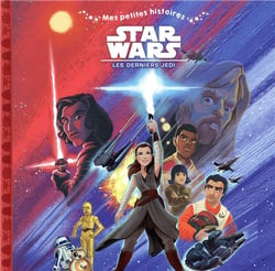 Mes petites histoires : Star Wars - épisode VIII - les derniers Jedi