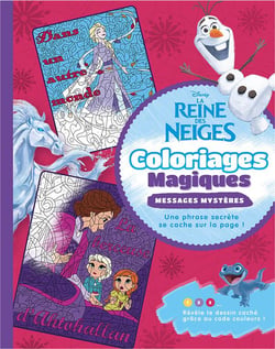 LA REINE DES NEIGES 2 - Coloriages Magiques - Messages mystères - Disney