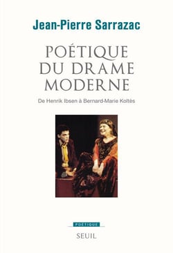 Revue poétique : poétique du drame moderne - de Henrik Ibsen à Bernard-Marie Koltès