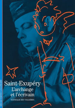 Saint-Exupéry - l'archange et l'écrivain