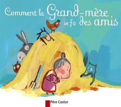 Comment la grand-mère se fit des amis