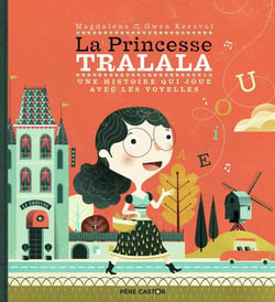 La princesseTralala - une histoire qui joue avec les voyelles