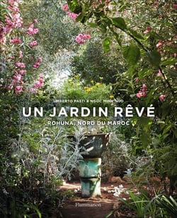 Un jardin rêvé - Rohuna, nord du Maroc