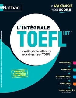 L'intégrale TOEFL : la méthode de référence pour réussir son TOEFL (édition 2020)