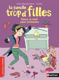 La famille trop d'filles : Dana, la chef sans orchestre