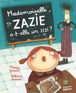 Mademoiselle Zazie A-T-Elle Un Zizi