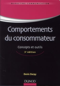 Comportements du consommateur - concepts et outils (3e édition)