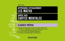 Apprendre efficacement les maths - Grâce aux cartes mentales - Prépas