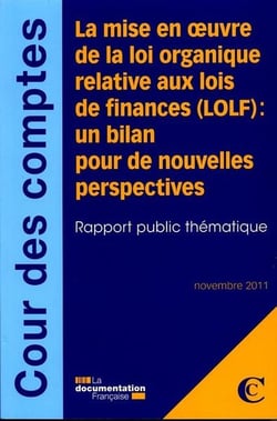 La mise en oeuvre de la loi organique relative aux lois de finances (LOLF°
