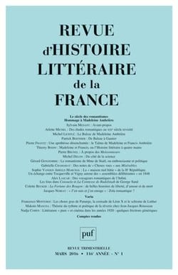 REVUE D'HISTOIRE LITTERAIRE DE LA FRANCE n.2016/1 : le siècle des romantismes - hommage à Madeleine Ambrière