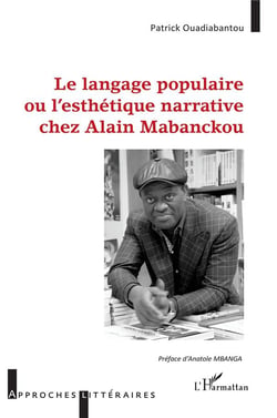 Langage populaire ou l'ésthétique narrative chez Alain Mabanckou