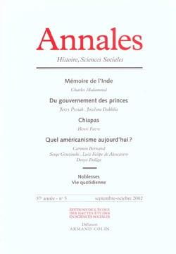Annales histoire sciences sociales n.57/5 - mémoires de l'inde - du gouvernement des princes - chiapas - quel américanisme aujourd'hui? noblesse, vie quotidienne
