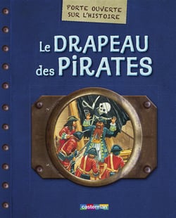 Porte ouverte sur l'histoire t.2 - le drapeau des pirates