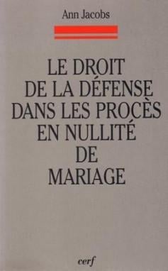 Le Droit de la défense dans les procès en nullité de mariage