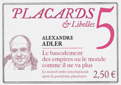 Placards & Libelles Tome 5 : le basculement des empires ou le monde comme il ne va plus