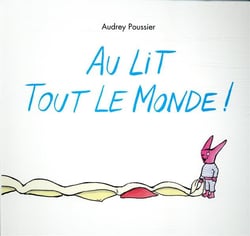Au lit tout le monde !