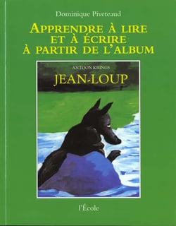 APPRENDRE A LIRE ET A ECRIRE A PARTIR DE L'ALBUM