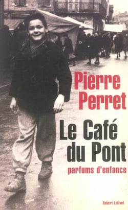 Le cafe du pont - parfums d'enfance
