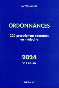 Ordonnances : 220 prescriptions courantes en médecine (édition 2024)