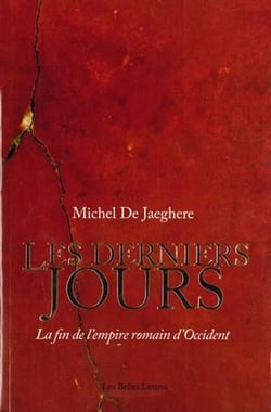 Les derniers jours - la fin de l'empire romain d'occident