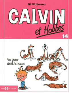 Calvin et Hobbes Tome 14 : va jouer dans le mixer !