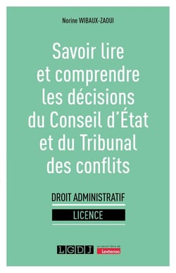 Savoir lire et comprendre les décisions du conseil d'état et du tribunal des conflits