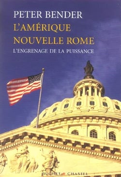 L'amerique, nouvelle rome - l'engrenage de la puissance