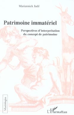 Patrimoine immateriel - perspectives d'interpretation du concept de patrimoine