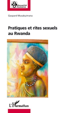 Pratiques et rites sexuels au rwanda