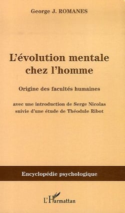 L'évolution mentale chez l'homme - origine des facultés humaines