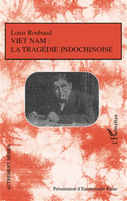 Vietnam : la tragédie indochinoise