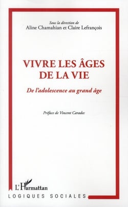 Vivre les âges de la vie - de l'adolescence au grand âge
