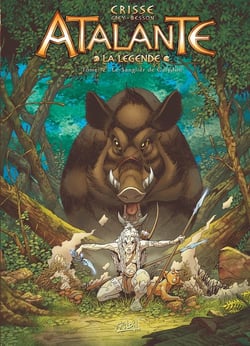 Atalante - la légende Tome 12 : le sanglier de Calydon