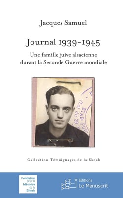 Journal 1939-1945 - une famille juive alsacienne durant la Seconde Guerre mondiale