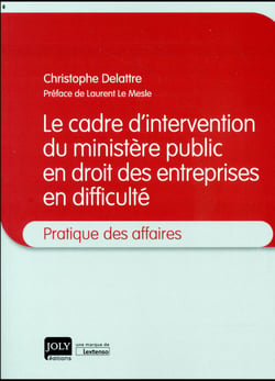 Le cadre d'intervention du ministère public en droit des entreprises en difficulté