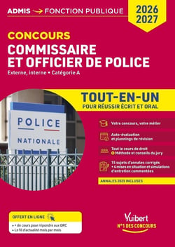 Concours commissaire de police et officier de police 2026-2027 : Tout-en-un : concours externe et interne, cat. A