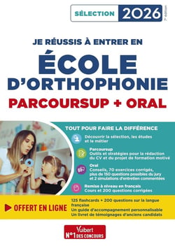 Je réussis mon entrée en école d'Orthophonie : Parcoursup et oral 2026