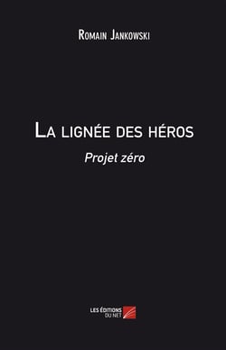 La lignée des héros - projet zéro