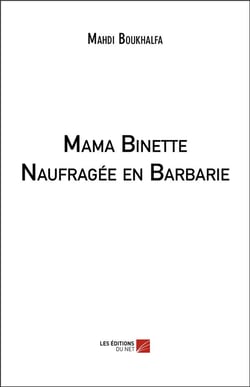 Mama Binette naufragée en Barbarie