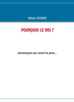 Pourquoi le roi ? - commençons par ouvrir les yeux...