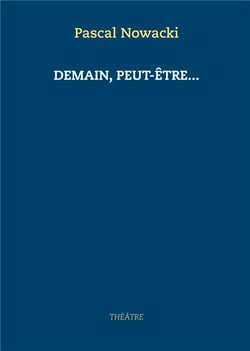 Demain, peut-être...