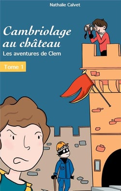 Cambriolage au chateau - les aventures de clem