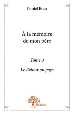 À la mémoire de mon père t.3